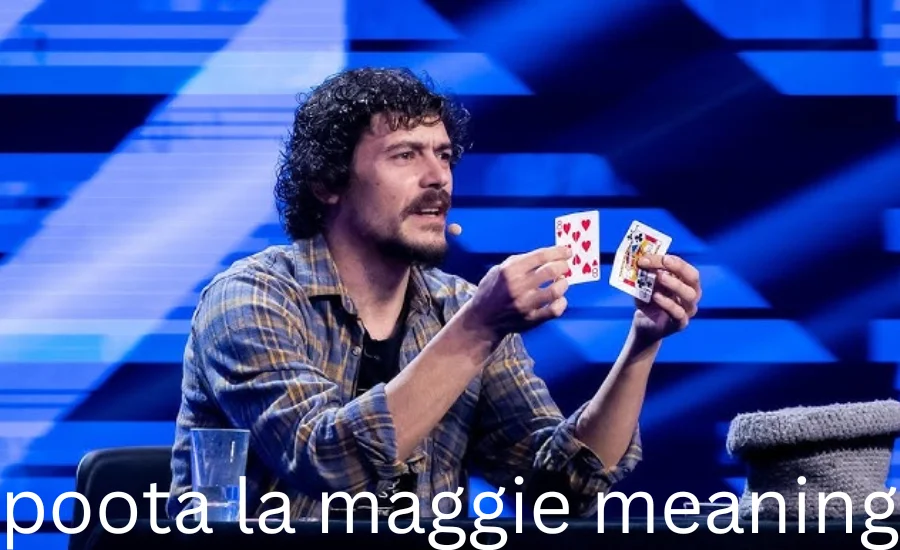 Poota La Maggie Meaning