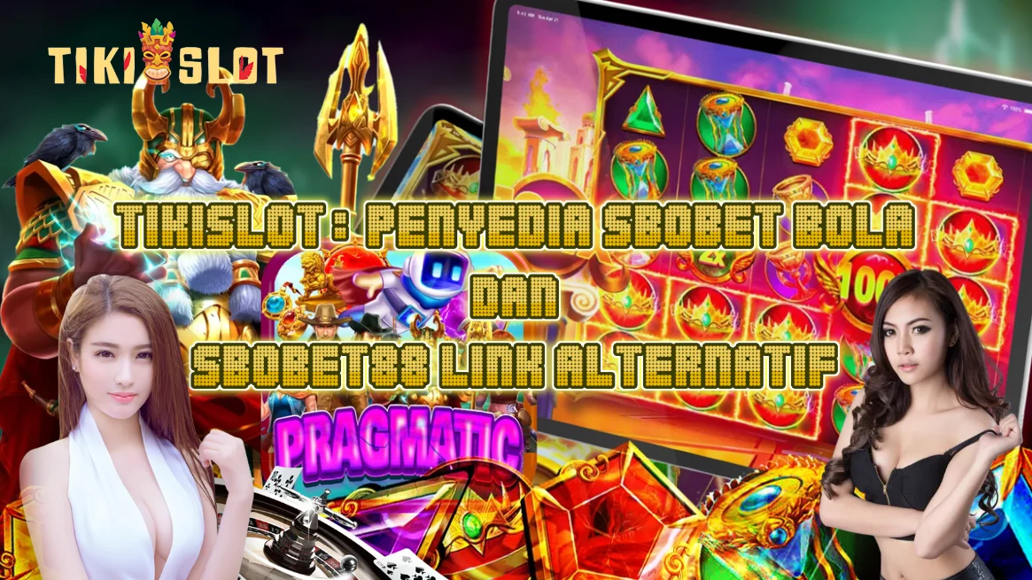TIKISLOT: Agen Resmi Sbobet Bola & Link Alternatif Sbobet88 Terbaru 2025